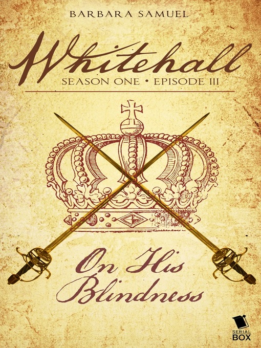 Title details for On His Blindness  (Whitehall Season 1 Episode 3) by Barbara Samuel - Wait list